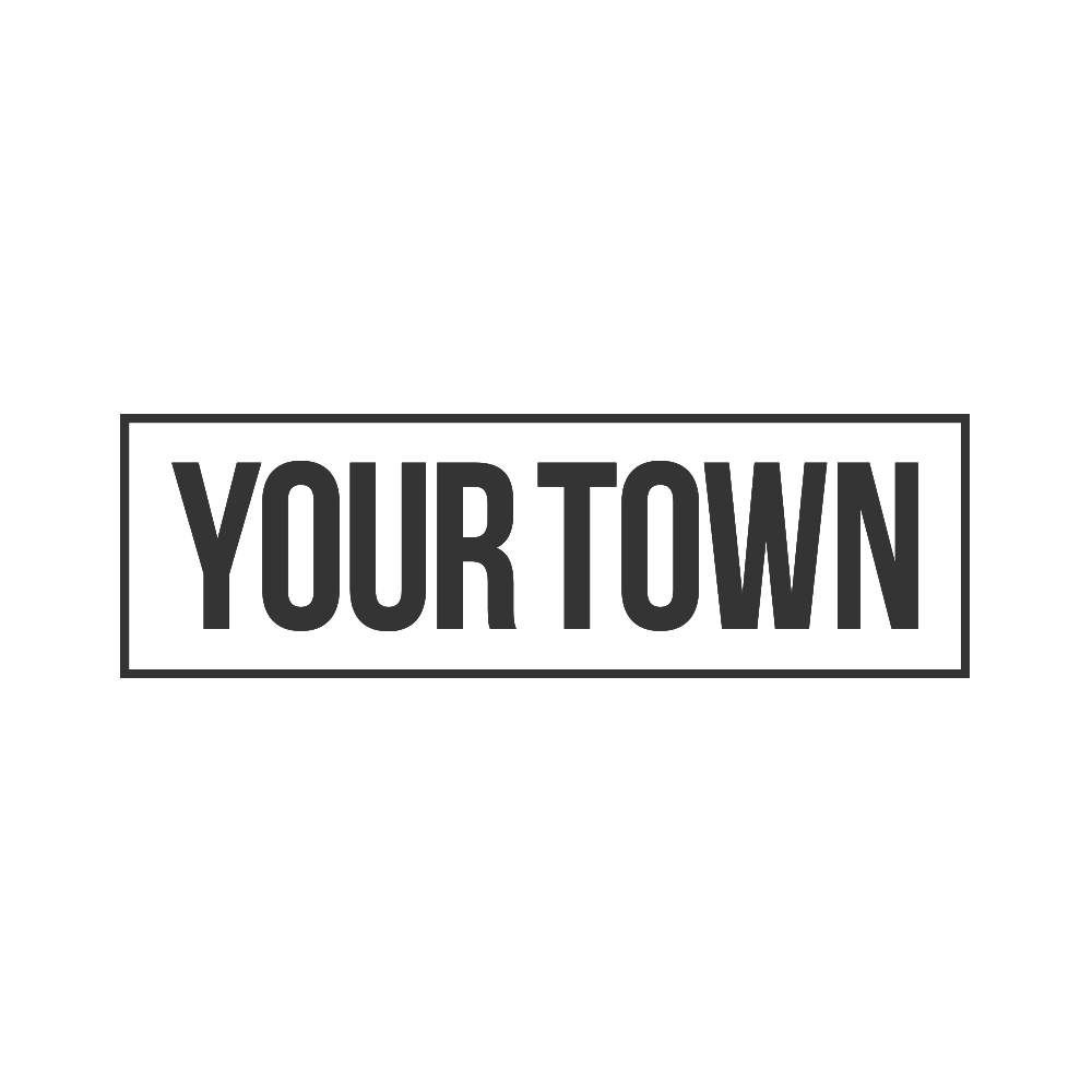 YOUR TOWN